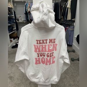 text be when you get home hoodie